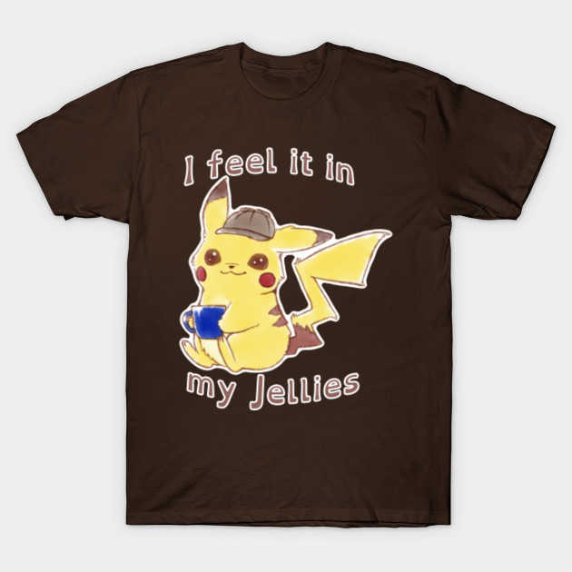 "I Feel it in My Jellies" Pokemon Detective Pikachu Movie Cute Kawaii Anime Fan Art
